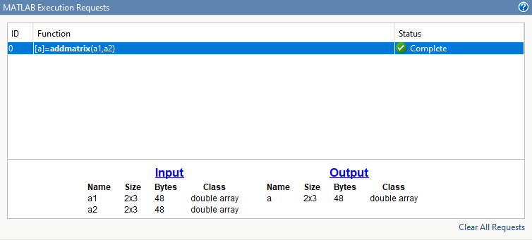 MATLAB Execution Requests section where the status of function a=addmatrix(a1,a2) is marked as complete. The inputs a1 and a2 are both 2-by-3 double arrays and the output a is a 2-by-3 double array.
