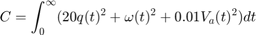 $$ C = \int^\infty_0 (20q(t)^2+\omega(t)^2+0.01V_a(t)^2) dt $$