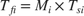$T_{fi} = M_{i} \times T_{si}$