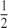 $\frac{1}{2}$