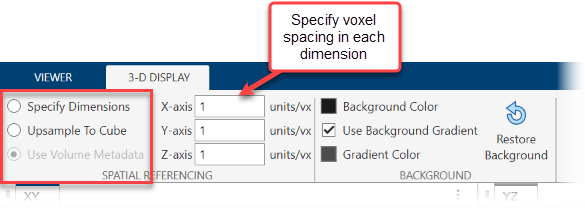 3-D Display tab with red labels indicating the voxel spacing controls