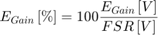 $$E_{Gain} \left[\%\right] = 100\frac{E_{Gain} \left[V\right]}{FSR&#xA;\left[V\right]}$$