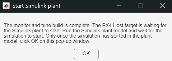 Start Simulink plant dialog box that warns you not to start the controller model until you have run the plant model.
