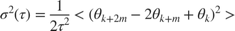 $$\sigma^2(\tau) =
\frac{1}{2\tau^2}<(\theta_{k+2m}-2\theta_{k+m}+\theta_{k})^2>$$