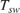 $T_{sw}$