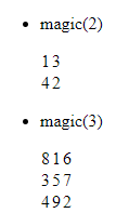 A bulleted list with two items. Each list item is a call to the magic function, followed by the output.