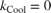 $k_{\mathrm{Cool}} = 0$